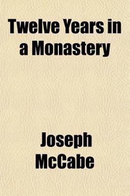 Twelve Years in a Monastery