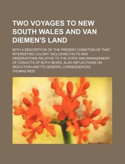 Two Voyages to New South Wales and Van Diemen's Land