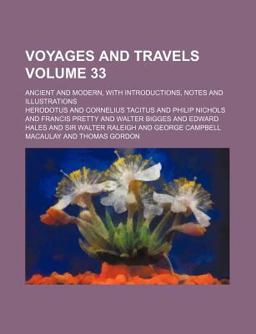 Voyages and Travels; Ancient and Modern, with Introductions, Notes and Illustrations