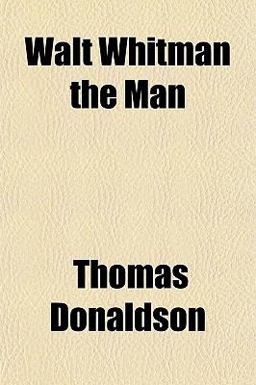 Walt Whitman the Man