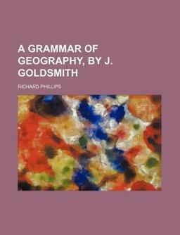 A Grammar of Geography, by J Goldsmith A Grammar of Geography, by J Goldsmith