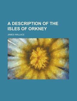 A Description of the Isles of Orkney