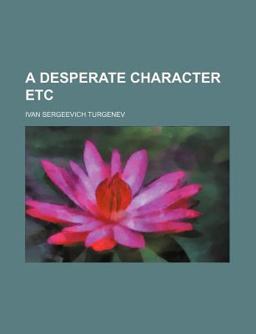 A Desperate Character, Etc