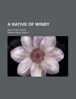 A Native of Winby; and Other Tales