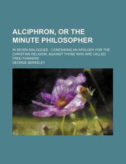 Alciphron, or the Minute Philosopher