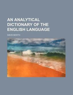 An Analytical Dictionary of the English Language An Analytical Dictionary of the English Language