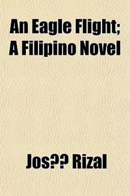 An Eagle Flight; a Filipino Novel