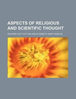 Aspects of Religious and Scientific Thought