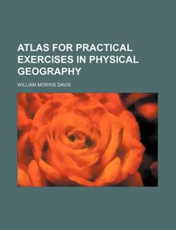 Atlas for Practical Exercises in Physical Geography