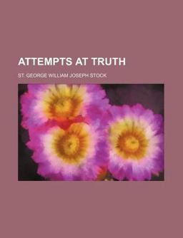 Attempts at Truth