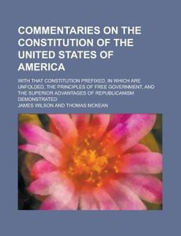 Commentaries on the Constitution of the United States of Americ
