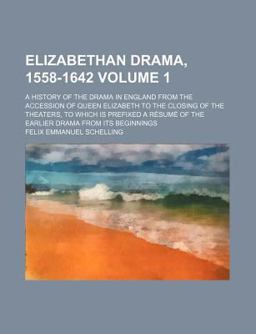 Elizabethan Drama, 1558-1642