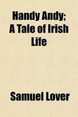 Handy Andy; a Tale of Irish Life