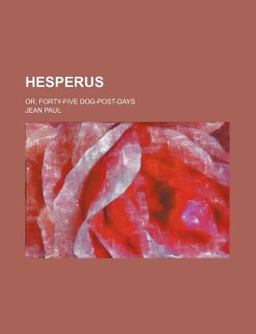 Hesperus; or, Forty-Five Dog-Post-Days