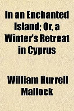 In an Enchanted Island; or, a Winter's Retreat in Cyprus