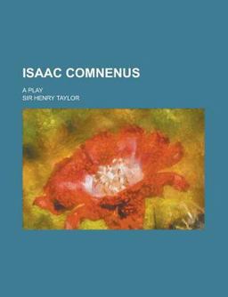 Isaac Comnenus; a Play