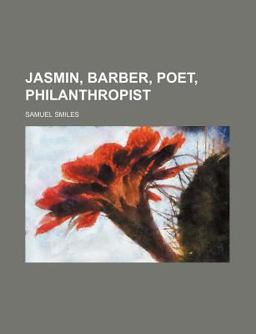 Jasmin, Barber, Poet, Philanthropist