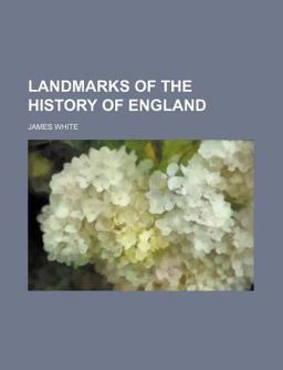 Landmarks of the History of England