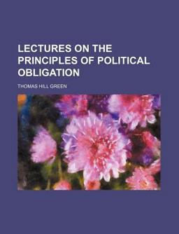Lectures on the Principles of Political Obligation