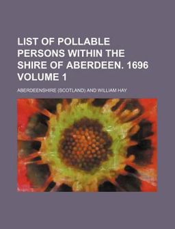 List of Pollable Persons Within the Shire of Aberdeen; 1696