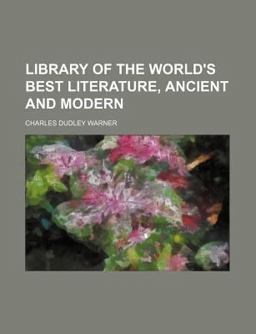Library of the World's Best Literature, Ancient and Modern