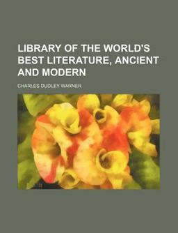Library of the World's Best Literature, Ancient and Modern