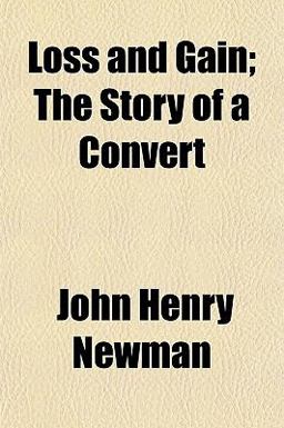 Loss and Gain; the Story of a Convert