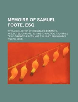 Memoirs of Samuel Foote, Esq
