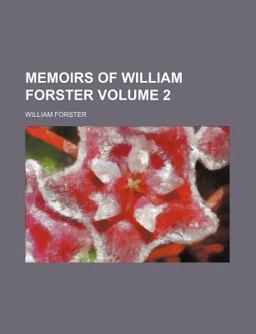 Memoirs of William Forster