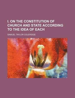I on the Constitution of Church and State According to the Idea of Each