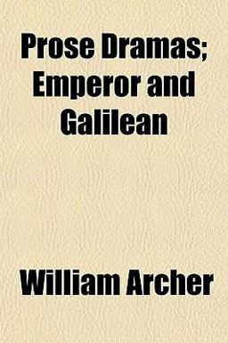 Prose Dramas; Emperor and Galilean