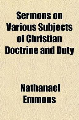Sermons on Various Subjects of Christian Doctrine and Duty