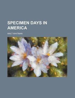 Specimen Days in Americ