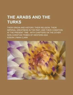 The Arabs and the Turks The Arabs and the Turks