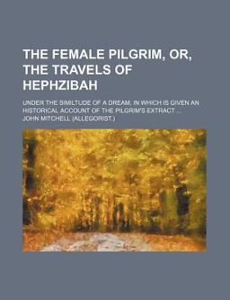 The Female Pilgrim, or, the Travels of Hephzibah