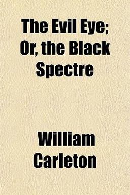 The Evil Eye; or, the Black Spectre