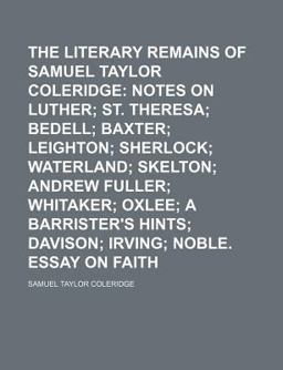 The Literary Remains of Samuel Taylor Coleridge