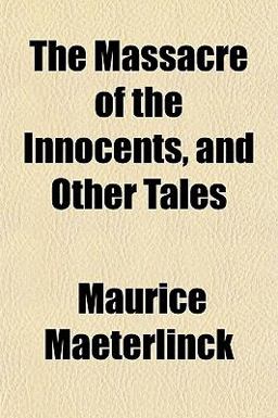 The Massacre of the Innocents, and Other Tales
