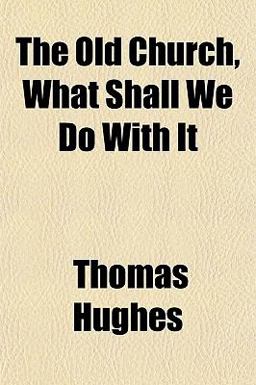 The Old Church, What Shall We Do with It