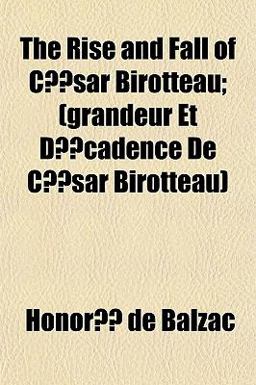 The Rise and Fall of Cã©Sar Birotteau;