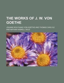 The Works of J W Von Goethe