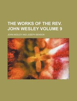 The Works of the Rev John Wesley