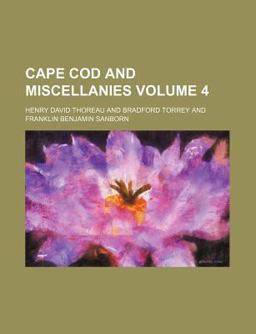 The Writings of Henry David Thoreau; Cape Cod and Miscellanies