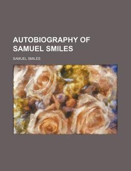 Autobiography of Samuel Smiles
