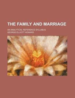 The Family and Marriage; an Analytical Reference Syllabus