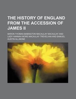 The History of England from the Accession of James II