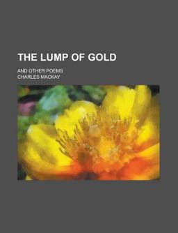 The Lump of Gold; and Other Poems
