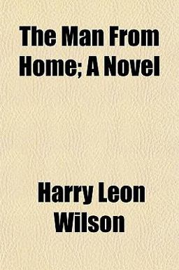 The Man from Home; a Novel