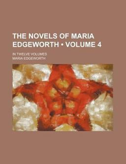 The Novels of Maria Edgeworth; In