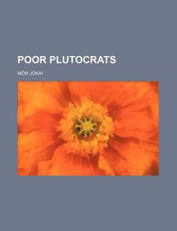 Poor Plutocrats